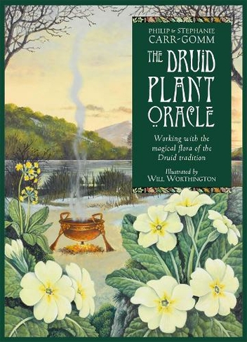 The Druid Plant Oracle: Working with the magical flora of the Druid tradition (Reissue)