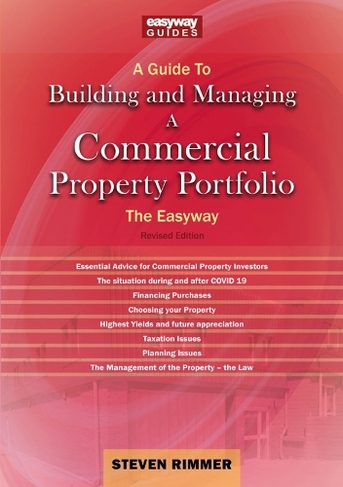 A Guide to Building and Managing a Commercial Property Portfolio: The Easyway Revised Edition 2023