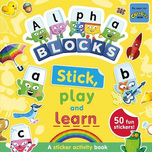 Alphablocks Stick, Play and Learn: A Sticker Activity Book: (Numberblock Sticker Books)