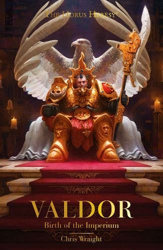 Valdor: Birth of the Imperium: (Horus Heresy)