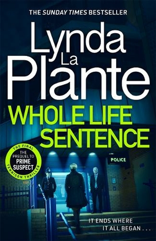 Whole Life Sentence: The pulse-pounding final Detective Jane Tennison thriller