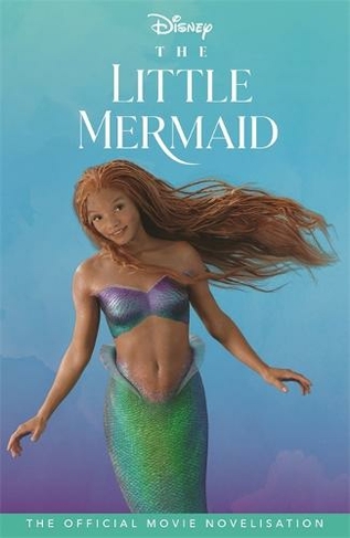 Disney The Little Mermaid: The Official Junior Novelisation: (From the Movie)