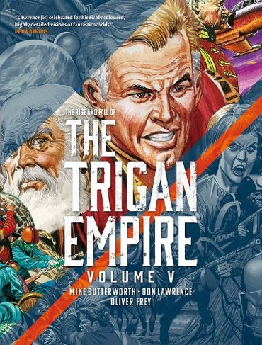 The Rise and Fall of the Trigan Empire, Volume V: (The Trigan Empire)