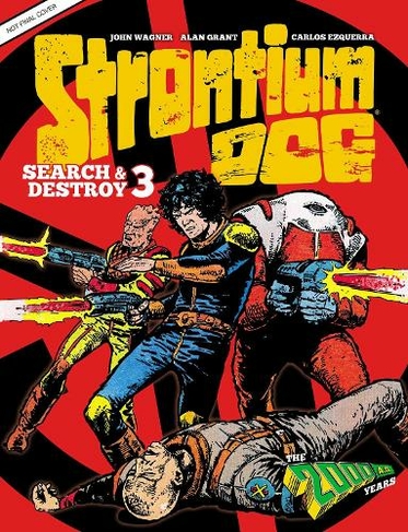 Strontium Dog Search and Destroy 3: The 2000 AD Years (Strontium Dog Graphic Novels)