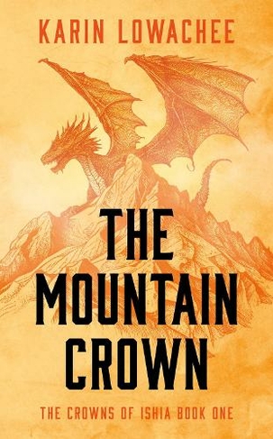The Mountain Crown: (The Crowns of Ishia 1)
