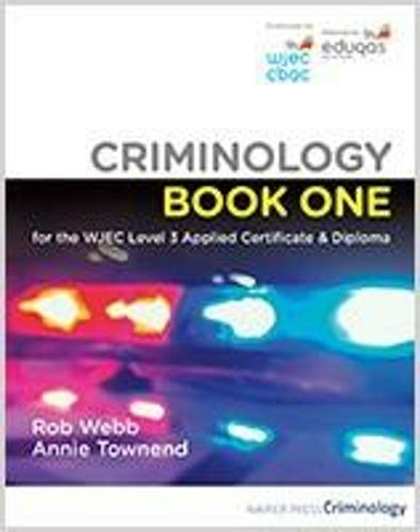 Criminology Book One for the WJEC Level 3 Applied Certificate & Diploma: (2nd New edition)