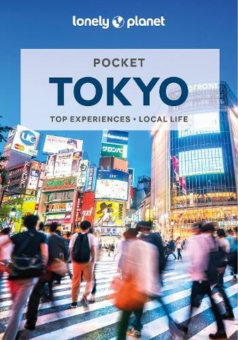 Lonely Planet Pocket Tokyo: (Pocket Guide 9th edition)