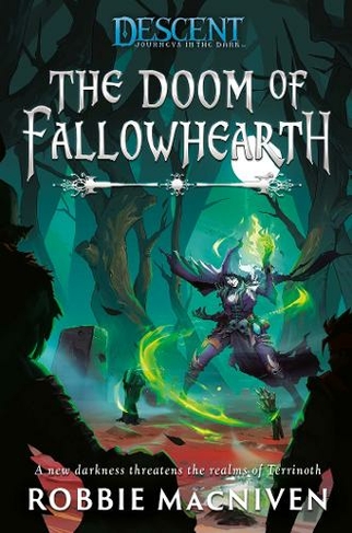 The Doom of Fallowhearth: A Descent: Journeys in the Dark Novel (Descent: Journeys in the Dark Paperback Original)
