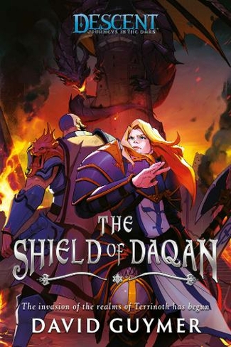 The Shield of Daqan: The Journeys of Andira Runehand (Descent: Journeys in the Dark 1 Paperback Original)