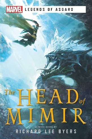 The Head of Mimir: A Marvel Legends of Asgard Novel (Marvel Legends of Asgard Paperback Original)