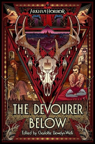 The Devourer Below: An Arkham Horror Anthology (Arkham Horror Paperback Original)