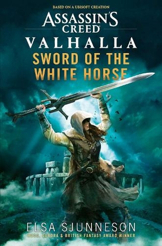 Assassin's Creed Valhalla: Sword of the White Horse: (Assassin's Creed Valhalla Paperback Original)