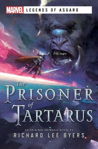 The Prisoner of Tartarus: A Marvel Legends of Asgard Novel (Marvel Legends of Asgard Paperback Original)