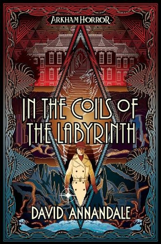 In the Coils of the Labyrinth: An Arkham Horror Novel (Arkham Horror Paperback Original)