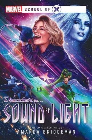 Sound of Light: A Marvel: School of X Novel (Marvel School of X Paperback Original)