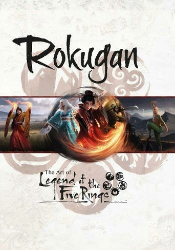 Rokugan: The Art of Legend of the Five Rings: (Legend of the Five Rings)