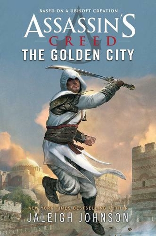 Assassin's Creed: The Golden City: (Assassin's Creed Paperback Original)