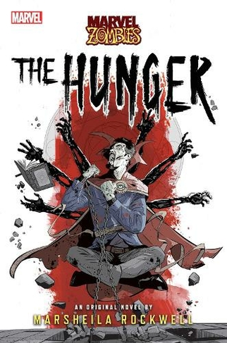 The Hunger: A Marvel: Zombies Novel (Marvel Zombies Paperback Original)