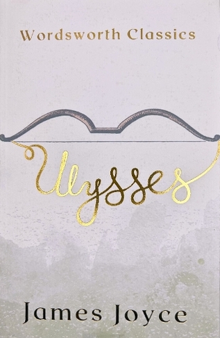 Ulysses: (Wordsworth Classics)