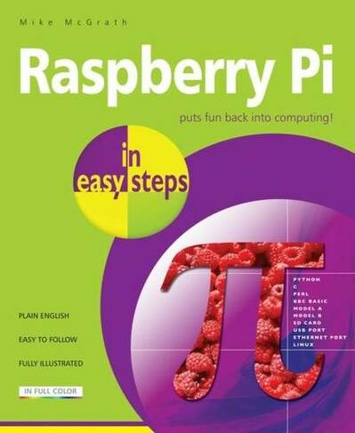 Raspberry Pi in Easy Steps: (Digital original)