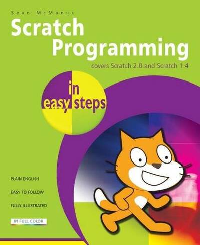 Scratch Programming in Easy Steps: Covers Versions 2 and 1.4