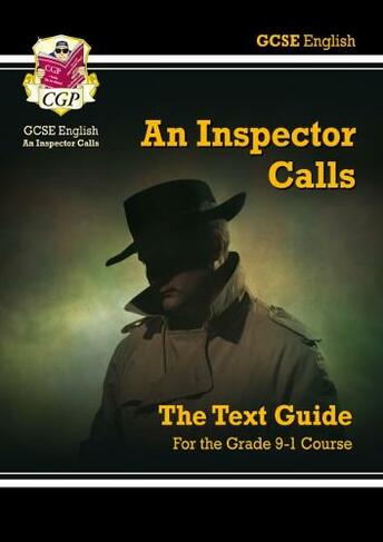 GCSE English Text Guide - An Inspector Calls includes Online Edition & Quizzes: (CGP GCSE English Text Guides)