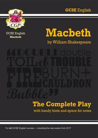 Macbeth - The Complete Play with Annotations, Audio and Knowledge Organisers: (CGP School Shakespeare)