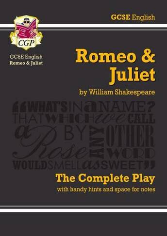 Romeo & Juliet - The Complete Play with Annotations, Audio and Knowledge Organisers: (CGP School Shakespeare)