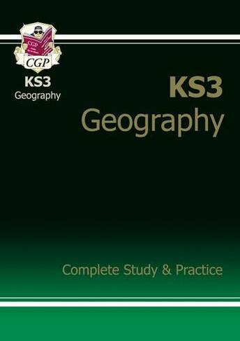 KS3 Geography Complete Revision & Practice (with Online Edition): (CGP KS3 Revision & Practice)