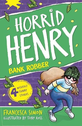 Bank Robber: Book 17 (Horrid Henry)