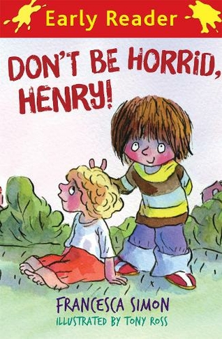 Horrid Henry Early Reader: Don't Be Horrid, Henry!: Book 1 (Horrid Henry Early Reader)