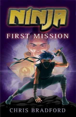 First Mission: (Ninja Book 1)