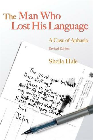 The Man Who Lost his Language: A Case of Aphasia