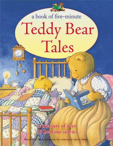 A Book of Five-minute Teddy Bear Tales: A Treasury of Over 35 Bedtime Stories