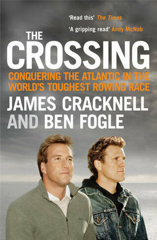The Crossing: Conquering the Atlantic in the World's Toughest Rowing Race (Main - Print on Demand)
