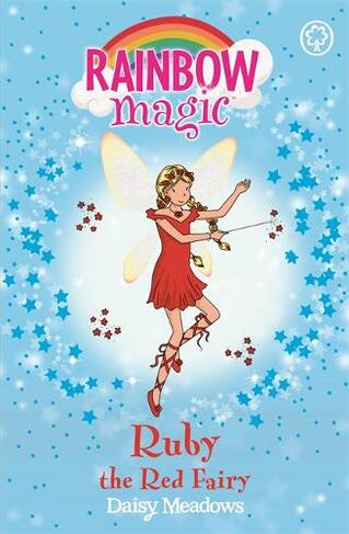 Rainbow Magic: Ruby the Red Fairy: The Rainbow Fairies Book 1 (Rainbow Magic)