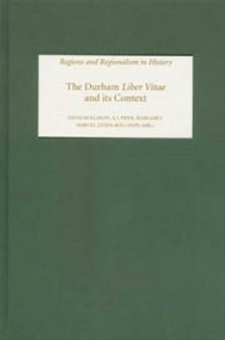 The Durham Liber Vitae and its Context: (Regions and Regionalism in History)