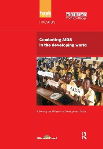 UN Millennium Development Library: Combating AIDS in the Developing World