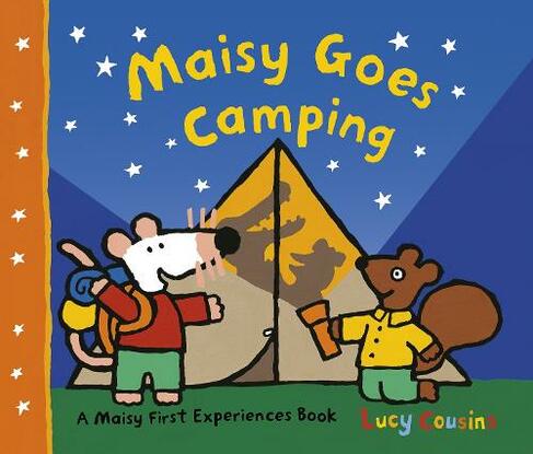 Maisy Goes Camping: (Maisy First Experiences)