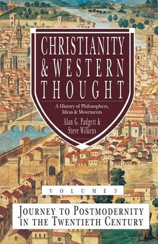 Christianity & Western Thought (Vol 3): (Christianity and Western Thought)