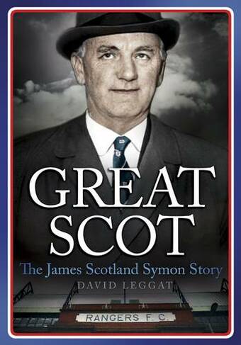 Great Scot: The James Scotland Symon Story