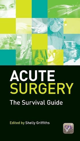 Acute Surgery: The Survival Guide