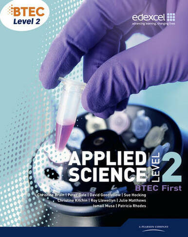 BTEC Level 2 First Applied Science Student Book: (BTEC First Applied Science 2012)
