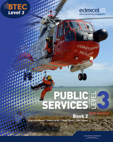 BTEC Level 3 National Public Services Student Book 2: (Level 3 BTEC National Public Service)