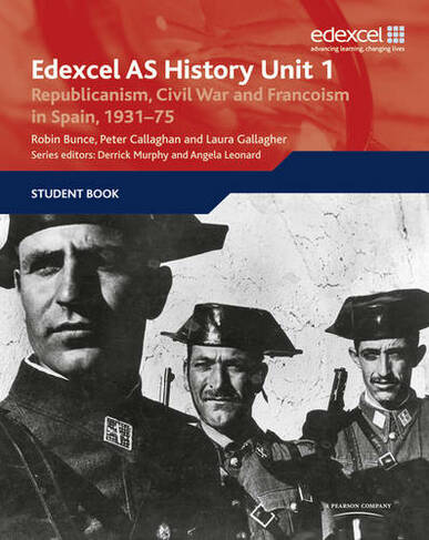 Edexcel GCE History Unit 1 E/F4 Republicanism, Civil War and Francoism in Spain, 1931: (Edexcel GCE History)