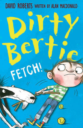 Fetch!: (Dirty Bertie UK ed.)