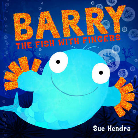 Barry the Fish with Fingers: A laugh-out-loud picture book from the creators of Supertato!