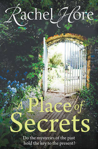 A Place of Secrets: Intrigue, secrets and romance from the million-copy bestselling author of The Hidden Years