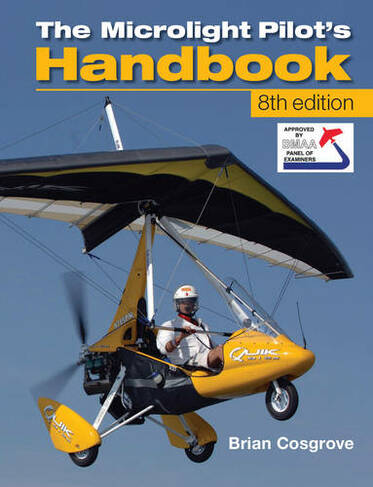 Microlight Pilot's Handbook - 8th Edition: (8th edition)