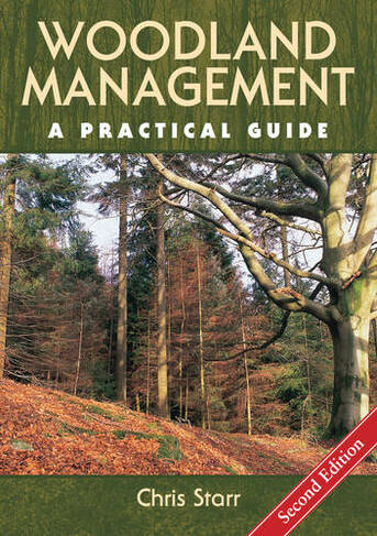 Woodland Management: A Practical Guide - Second Edition (New edition)
